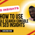 How to use Google Search Console for SEO insights