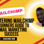 Mastering Mailchimp