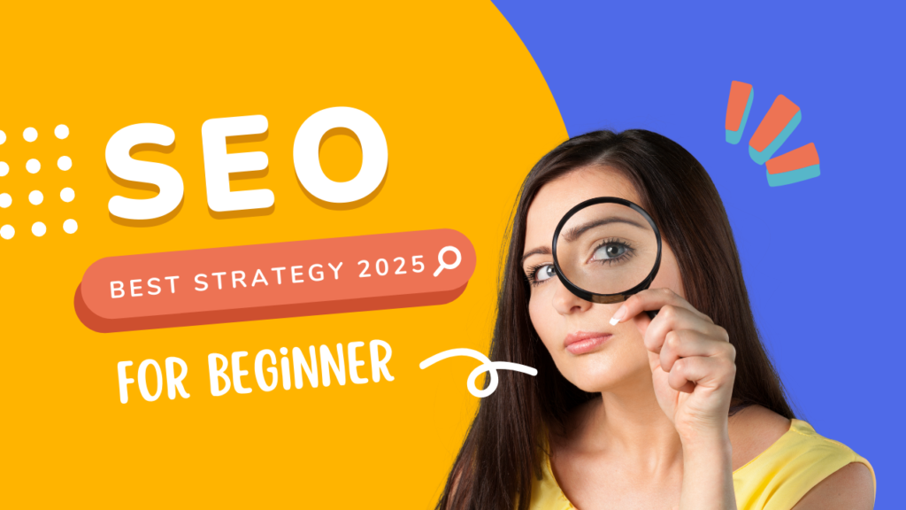 Best SEO Strategy 2025